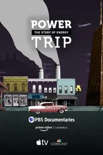 watch-Power Trip: the Story of Energy