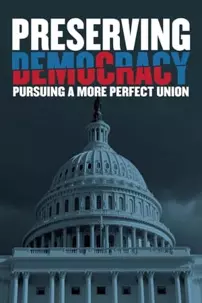 watch-Preserving Democracy: Pursuing a More Perfect Union