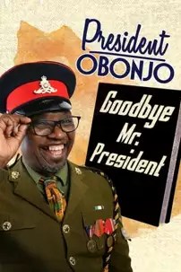 watch-President Obonjo: Goodbye Mr. President