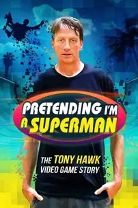 watch-Pretending I’m a Superman: The Tony Hawk Video Game Story