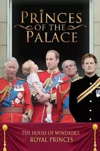 watch-Princes of the Palace – The Royal British Family