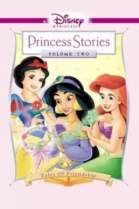 watch-Princess Stories Volume Two: Tales of Friendship