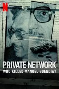 watch-Private Network: Who Killed Manuel Buendía?