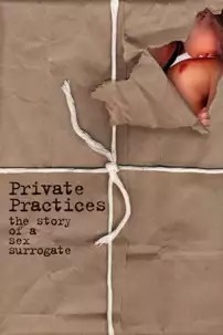 watch-Private Practices: The Story of a Sex Surrogate