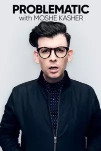 watch-Problematic with Moshe Kasher