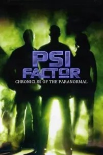 watch-PSI Factor: Chronicles of the Paranormal