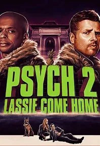 watch-Psych 2: Lassie Come Home