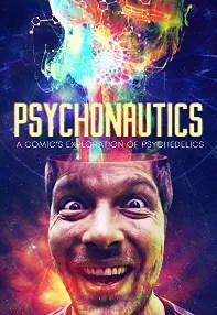 watch-Psychonautics: A Comic’s Exploration of Psychedelics