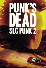 watch-Punk’s Dead: SLC Punk 2