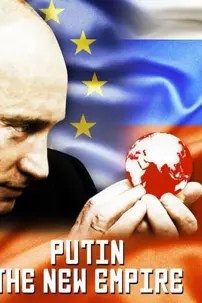 watch-Putin: The New Empire