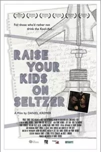 watch-Raise Your Kids on Seltzer