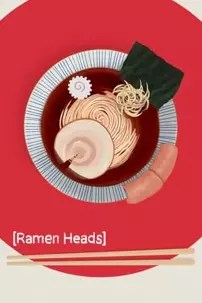 watch-Ramen Heads