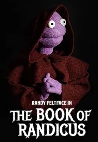 watch-Randy Feltface: The Book of Randicus