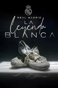 watch-Real Madrid: The White Legend