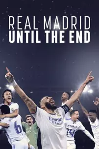 watch-Real Madrid: Until the End