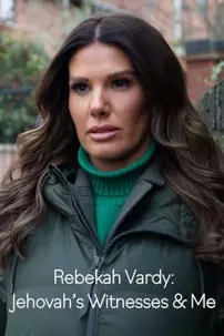 watch-Rebekah Vardy: Jehovah’s Witnesses and Me