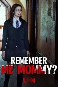 watch-Remember Me, Mommy?