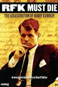 watch-RFK Must Die: The Assassination of Bobby Kennedy