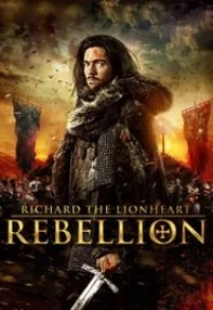 watch-Richard the Lionheart: Rebellion