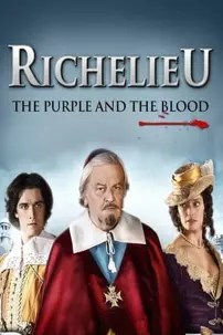 watch-Richelieu: The Purple and the Blood