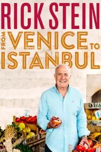 watch-Rick Stein: From Venice to Istanbul