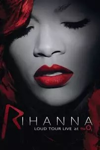 watch-Rihanna: Loud Tour Live At The O2