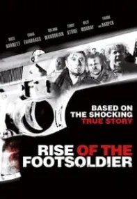 watch-Rise of the Footsoldier