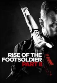 watch-Rise of the Footsoldier Part II