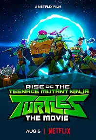 watch-Rise of the Teenage Mutant Ninja Turtles: The Movie