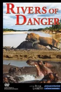 watch-Rivers of Danger