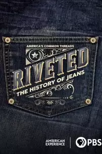 watch-Riveted: The History of Jeans