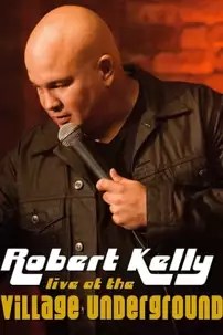 watch-Robert Kelly: Live at the Village Underground