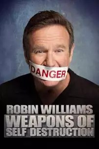 watch-Robin Williams: Weapons of Self Destruction