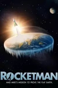 watch-Rocketman: Mad Mike’s Mission to Prove the Flat Earth