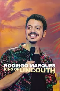 watch-Rodrigo Marques: King of Uncouth