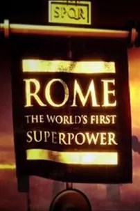 watch-Rome: The World’s First Superpower