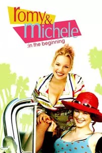 watch-Romy and Michele: In the Beginning