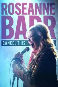 watch-Roseanne Barr: Cancel This!