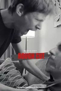 watch-Rough Cut