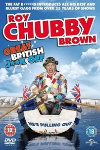 watch-Roy Chubby Brown: Great British Jerk Off