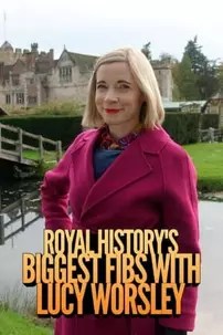 watch-Royal History’s Biggest Fibs with Lucy Worsley