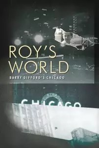 watch-Roy’s World: Barry Gifford’s Chicago