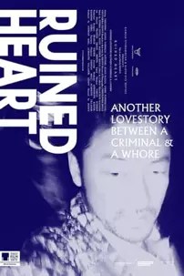 watch-Ruined Heart: Another Love Story Between a Criminal & a Whore