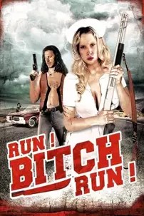 watch-Run! Bitch Run!