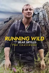 watch-Running Wild with Bear Grylls: The Challenge