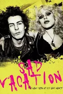 watch-Sad Vacation: The Last Days of Sid and Nancy