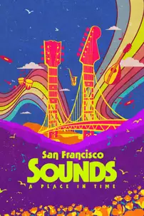 watch-San Francisco Sounds: A Place in Time