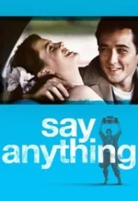 watch-Say Anything…