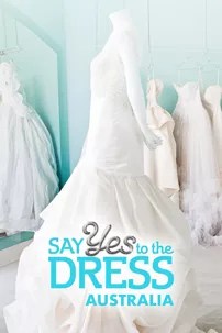 watch-Say Yes to the Dress Australia