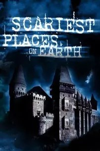 watch-Scariest Places on Earth